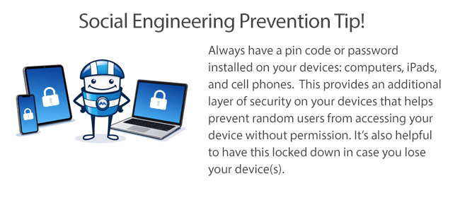 Social engineering prevention tip - Always have a pin code or password!